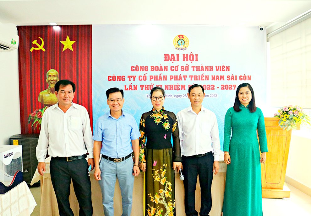 Đại hội Công đoàn cơ sở thành viên Công ty CPPT Nam Sài Gòn lần XI nhiệm kỳ 2022 – 2027
