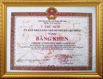 Bằng khen của Ủy ban nhân dân Thành phố vì đã có thành tích đầu tư, xây dựng, khai thác Khu lưu trú công nhân tại Khu chế xuất Tân Thuận, góp phần tích cực tháo gỡ khó khăn về nhà ở cho công nhân, thực hiện chính sách an sinh xã hội trên địa bàn Thành phố