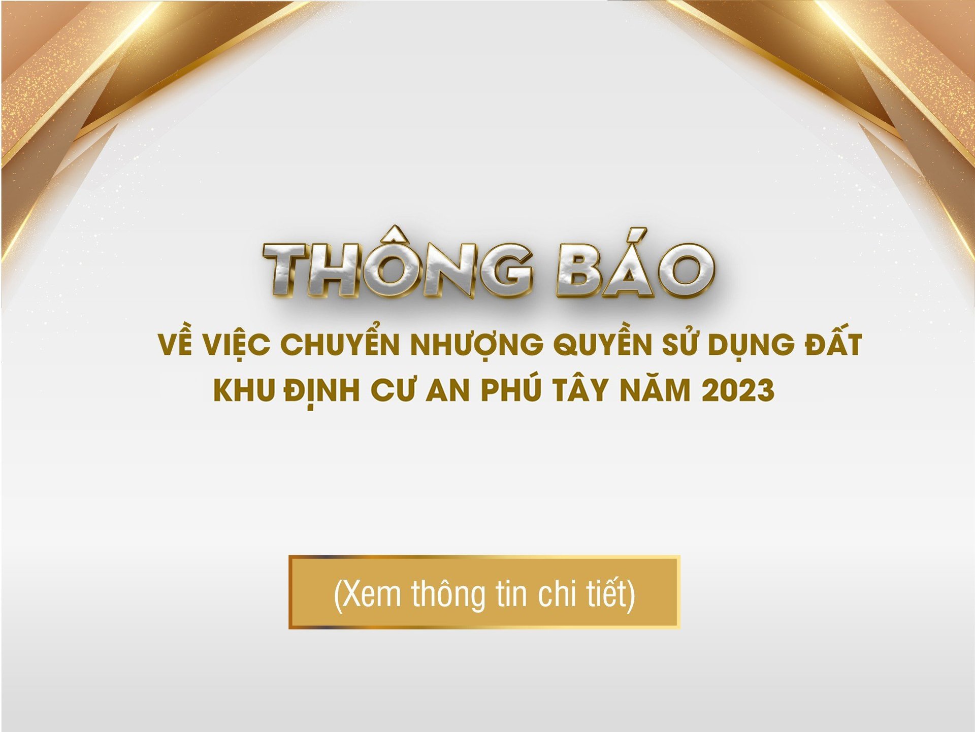 Thông báo về việc chuyển nhượng Quyền sử dụng đất tại Khu định cư An Phú Tây, xã An Phú Tây, huyện Bình Chánh, thành phố Hồ Chí Minh