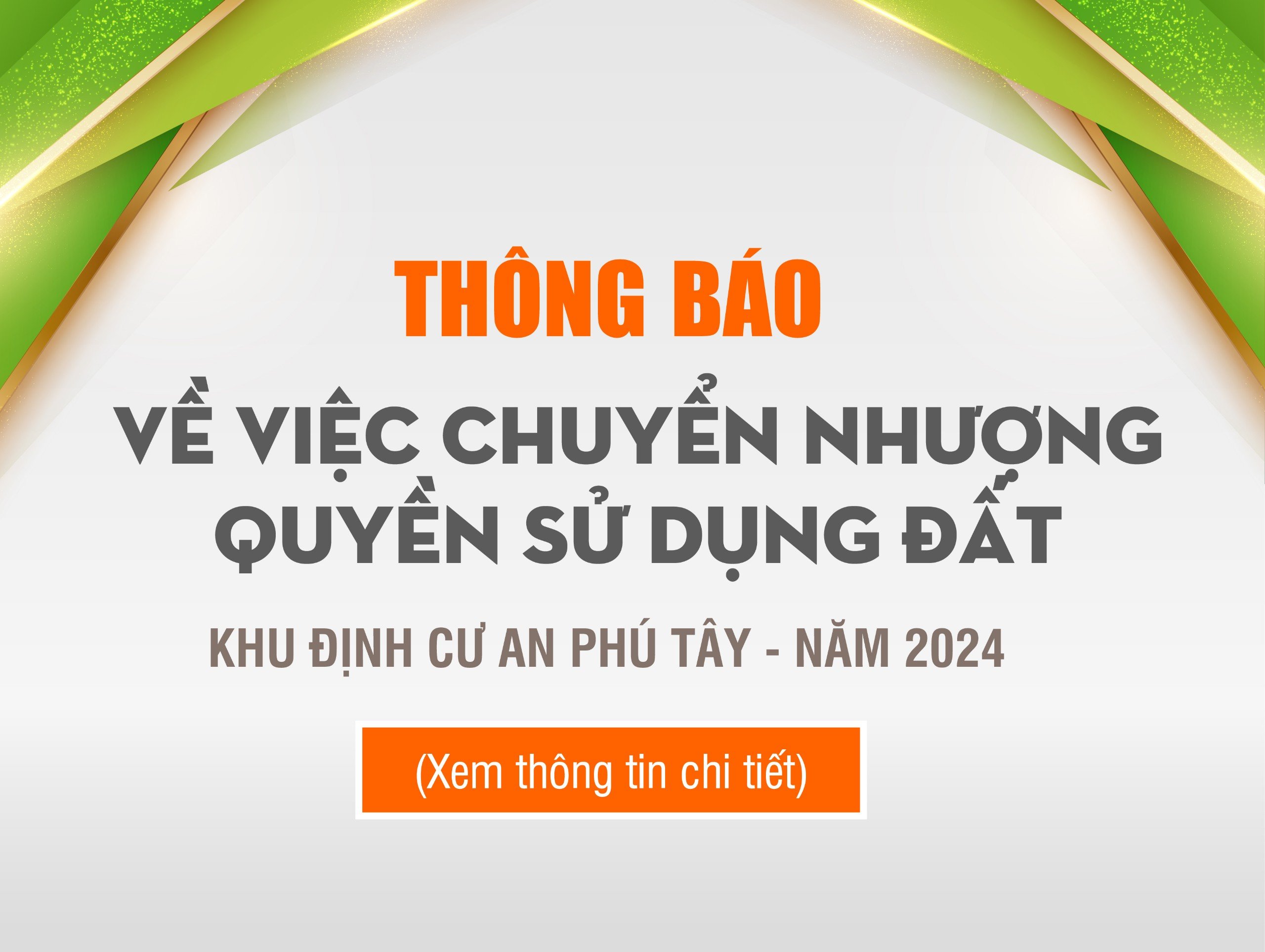 Thông báo về việc chuyển nhượng Quyền sử dụng đất tại Khu định cư An Phú Tây năm 2024